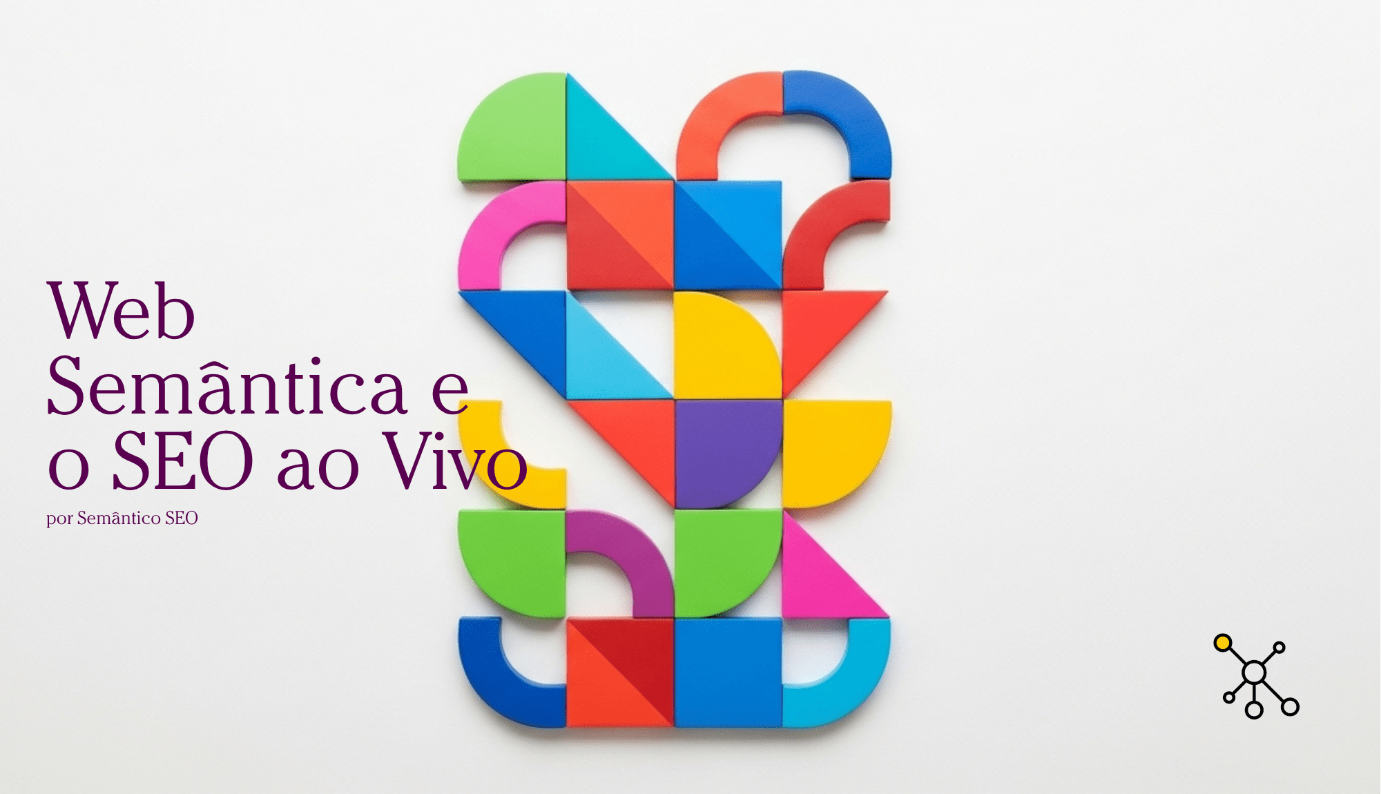 Web Semântica e o SEO ao Vivo