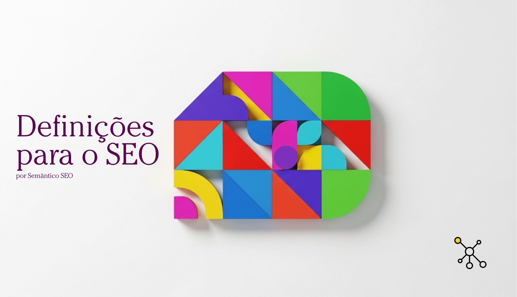 A criação de definições para o SEO Semântico