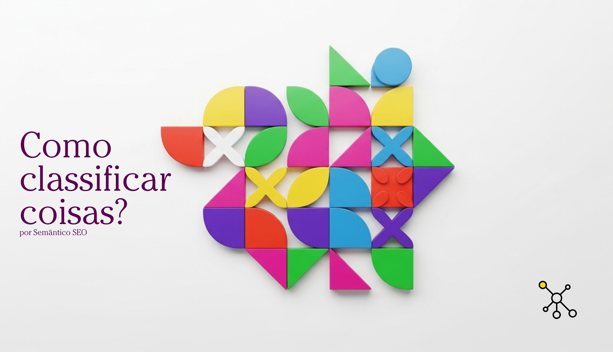 Como classificar coisas? 1 Como classificar coisas?