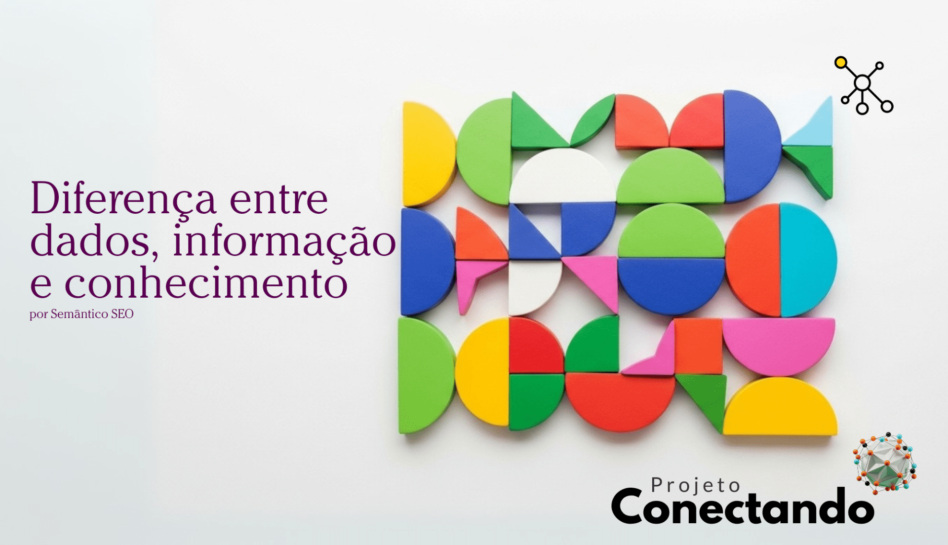 Diferença entre dados, informação e conhecimento - Blog Semântico
