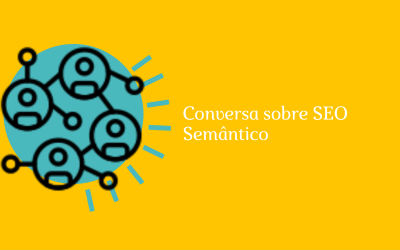 Blog Semântico 12 Conversa sobre SEO Semântico