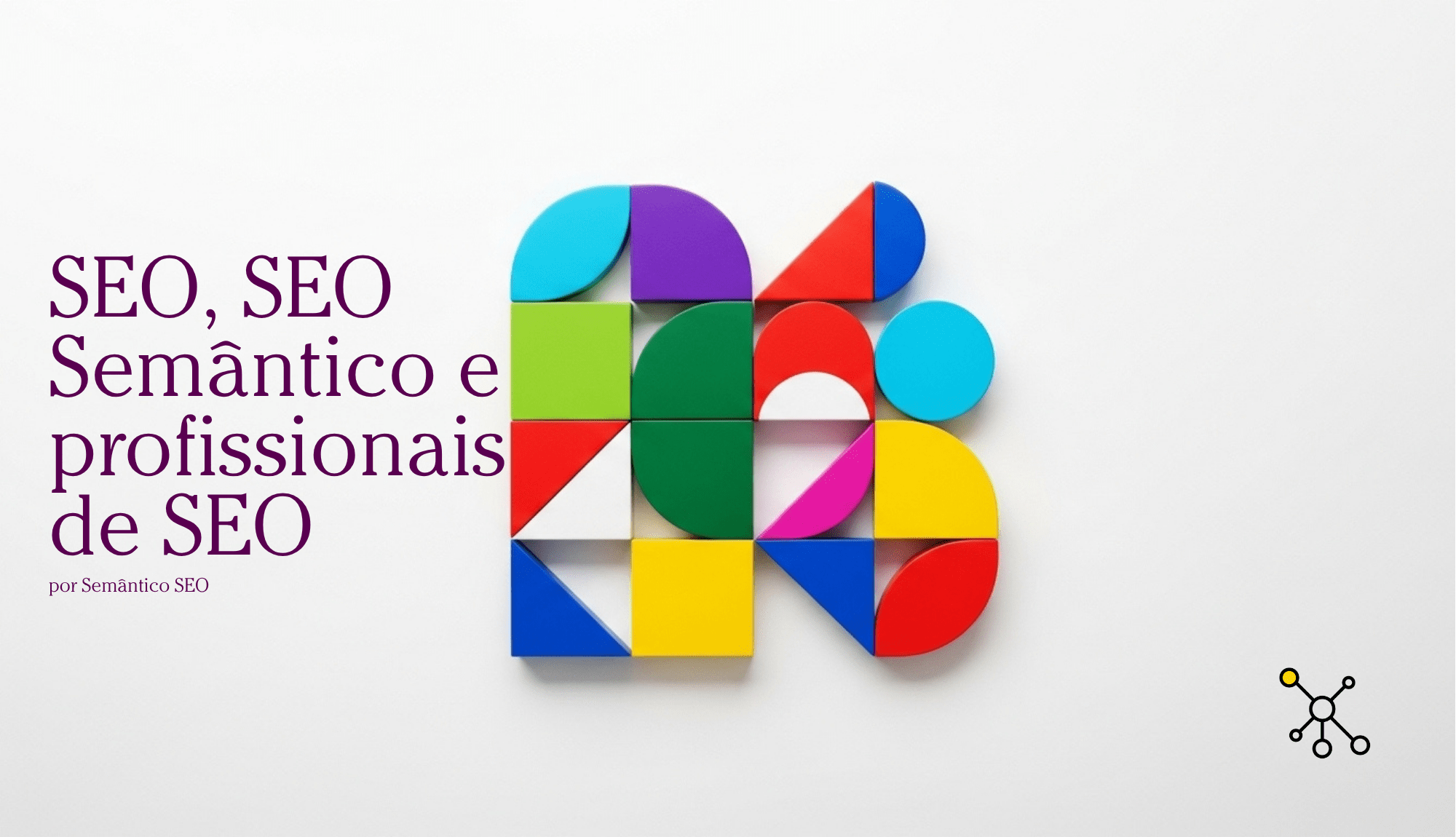 Sobre SEO, SEO Semântico e profissionais de SEO 1 SEO Semântico e profissionais de SEO