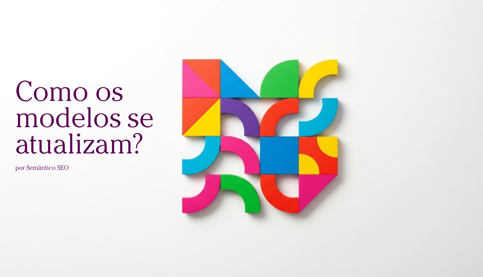 Como os modelos se atualizam?