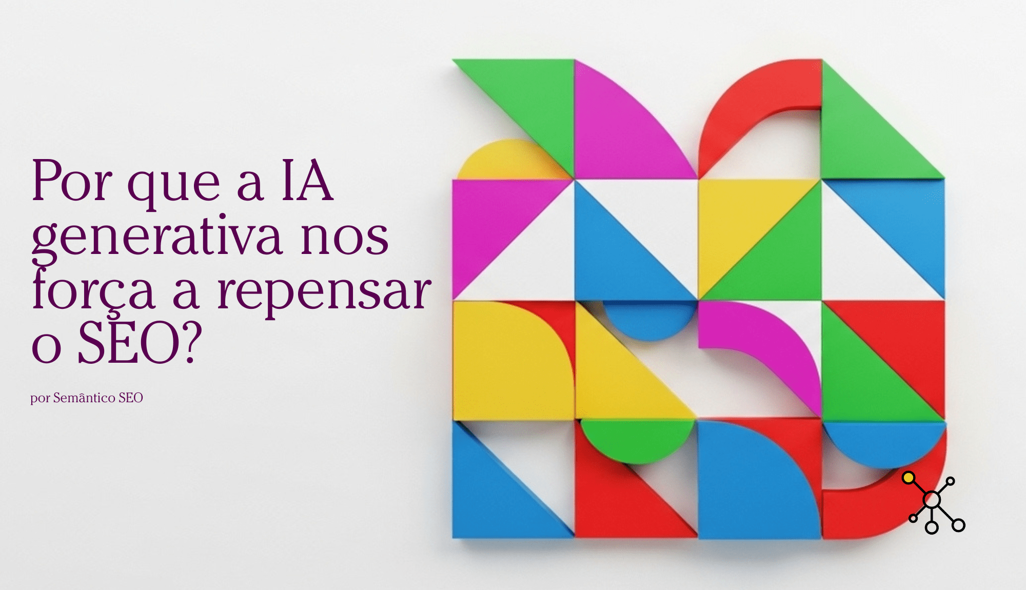 Por que a IA generativa nos força a repensar o SEO? 2 Por que a IA generativa nos força a repensar o SEO?