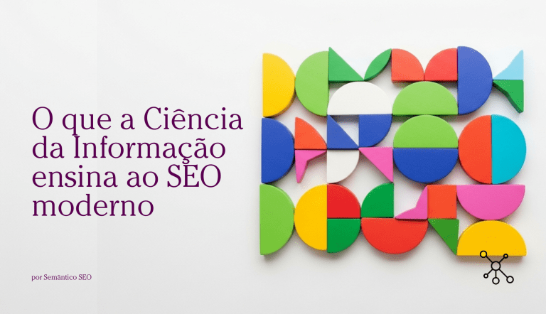 O que a Ciência da Informação ensina ao SEO moderno